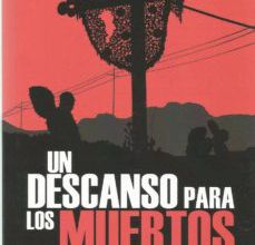 Descargar libros de epub de google UN DESCANSO PARA LOS MUERTOS Y OTROS RELATOS.