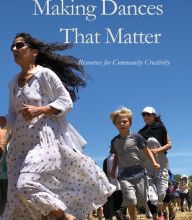 E-books free downloads Making Dances That Matter: Resources for Community Creativity by Anna Halprin, Rachel Kaplan in English