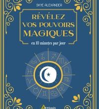 Téléchargez des livres en ligne gratuitement pour kindle Révélez vos pouvoirs magiques  - En 10 minutes par jour