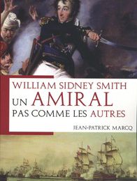 Read online: William Sydney Smith  - Un amiral pas comme les autres