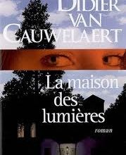 La maison des lumières - 2009 -