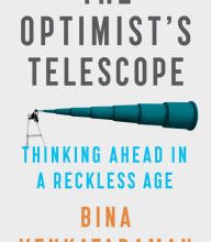 Download Best sellers eBook The Optimist's Telescope: Thinking Ahead in a Reckless Age 9780735219472 PDB by Bina Venkataraman in English