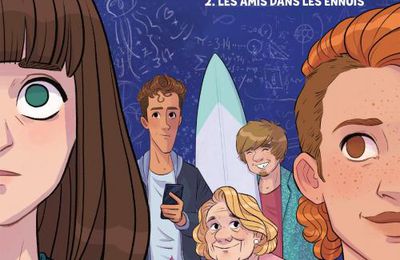 L'amour en équation - Tome 02 Les amis dans les ennuis - Camomille & Lang