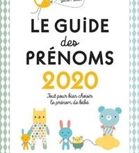 [Pdf/ePub] Le guide des prénoms  - Tout pour bien choisir le prénom de votre bébé by Julie Milbin download ebook