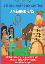 28 merveilleux contes amérindiens