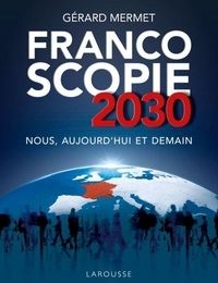 Téléchargements gratuits d'ebooks audio Francoscopie 2030 par Gérard Mermet 9782035969132 (Litterature Francaise)