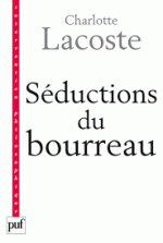 Charlotte Lacoste, Séductions du bourreau, PUF