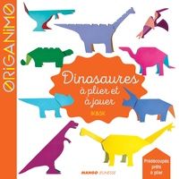 Télécharger le livre en ligne de pdf pdf Dinosaures à plier et à jouer 9782317021985 (French Edition) PDB
