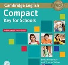 COMPACT KEY FOR SCHOOLS STUDENT S PACK STUDENT S BOOK WITHOUT ANSWERS WITH CD-ROM, WORKBOOK WITHOUT ANSWERS WITH AUDIO CD leer epub 