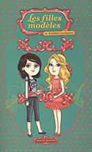 Les filles modèles tome 2- Amitiés toxiques