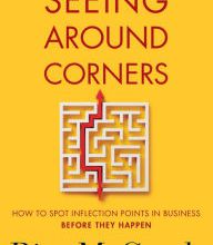 Free e books downloadable Seeing Around Corners: How to Spot Inflection Points in Business Before They Happen 9780358022336 MOBI PDB by Rita McGrath, Clayton Christensen (Foreword by) (English Edition