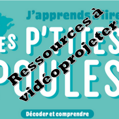 LES PTITES POULES: ressources à vidéoprojeter