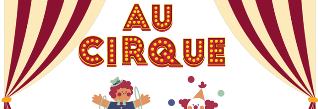 A la découverte du cirque