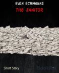 Descargar Ebook gratis para pc THE JANITOR iBook PDB MOBI de SVEN SCHWANKE (Literatura española)
