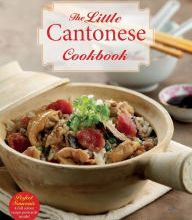 Book store download The Little Cantonese Cookbook in English 9789814634120 by Deborah Lowe Kwok Yun