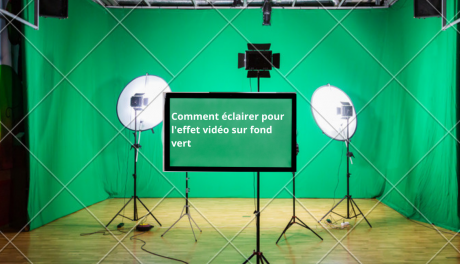 Comment éclairer pour l'effet vidéo sur fond vert