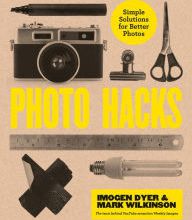 Read books online free download pdf Photo Hacks: Simple Solutions for Better Photos