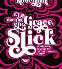[PDF] Le dernier été de Grace Slick  - 17 juin 1978, la vraie fin du mouvement hippie download