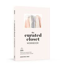 [download pdf] The Curated Closet Workbook: Discover Your Personal Style and Build Your Dream Wardrobe