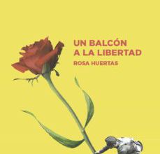Libros de audio descargables gratis para ipad UN BALCON A LA LIBERTAD  9788491223801 (Literatura española)