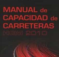 [Descargar pdf] MANUAL DE CAPACIDAD DE CARRETERAS HCM 2010