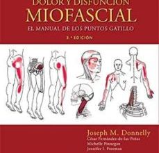 Descarga gratuita de libros electrónicos en línea DOLOR Y DISFUNCIÓN MIOFASCIAL (3ª ED.): EL MANUAL DE LOS PUNTOS GATILLO (Spanish Edition) de JOSEPH DONNELLY