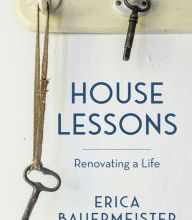 DOWNLOAD [PDF] {EPUB} House Lessons: Renovating a Life