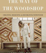 Online books for download free The Way of the Woodshop: Creating, Designing & Decorating with Wood 9780062878625
