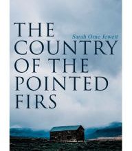 {epub download} The Country of the Pointed Firs: Tale of a Small-Town Life