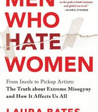 DOWNLOADS Men Who Hate Women: From Incels to Pickup Artists: The Truth about Extreme Misogyny and How it Affects Us All