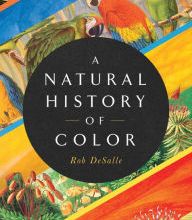 Online Read Ebook A Natural History of Color: The Science Behind What We See and How We See it