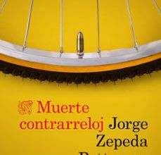 Descargar ebook para móvil gratis MUERTE CONTRARRELOJ de JORGE ZEPEDA PATTERSON CHM FB2 PDB (Spanish Edition) 9788423354061