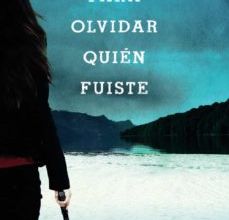 [Descargar pdf] PARA OLVIDAR QUIEN FUISTE (PREMIO ATENEO DE SEVILLA)