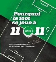 DOWNLOAD [PDF] {EPUB} Pourquoi le foot se joue à 11 contre 11 ?  - Toutes les questions que vous vous posez sur le foot