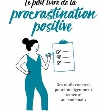 [PDF] Le petit livre de la procrastination positive by Monique Richter
