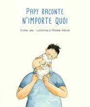 Papy raconte n'importe quoi 