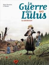 La guerre des Lulus 1917- La déchirure