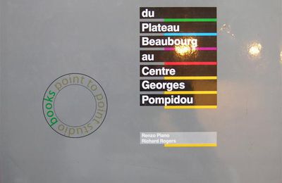 BEAUBOURG POMPIDOU RENZO PIANO ET RICHARD ROGERS