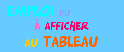 Emploi du temps pour le tableau