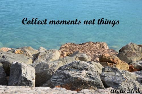 Collect moments not things #13
