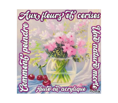 Dessin et peinture - vidéo 4513 : Comment peindre une nature morte aux fleurs et aux cerises ? - acrylique, huile.