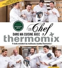 Livres pdf télécharger le fichier Un chef dans ma cuisine avec Thermomix  - 9 chefs revisitent les meilleures recettes Thermomix ! par Larousse