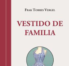 [Kindle] VESTIDO DE FAMILIA descargar gratis
