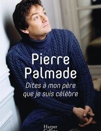 DOWNLOADS Dites à mon père que je suis célèbre