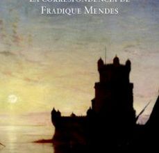 Descargar PDF LA CORRESPONDENCIA DE FADIQUE MENDES