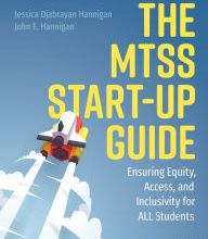 [Kindle] The MTSS Start-Up Guide: Ensuring Equity, Access, and Inclusivity for ALL Students download