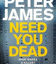 [PDF/Kindle] Need You Dead by Peter James