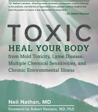 Download free new audio books Toxic: Heal Your Body from Mold Toxicity, Lyme Disease, Multiple Chemical Sensitivities, and Chronic Environmental Illness