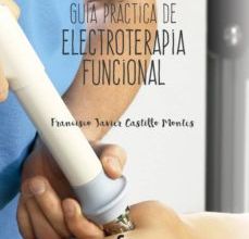 Descargar archivo de libro pdf GUIA PRACTICA DE ELECTROTERAPIA FUNCIONAL 9788491492856 in Spanish