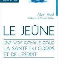 Ebook for gate 2012 cse téléchargement gratuit Le jeûne  - Une voie royale pour la santé du corps et de l'esprit par Alain Huot en francais